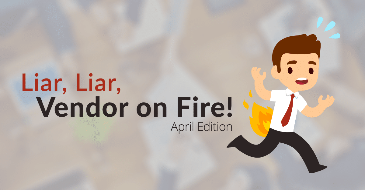Liar, Liar, Vendor on Fire - April Edition
