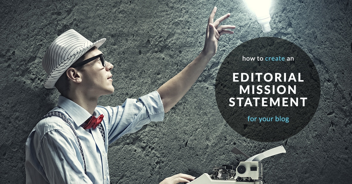 Writing an Editorial Mission Statement